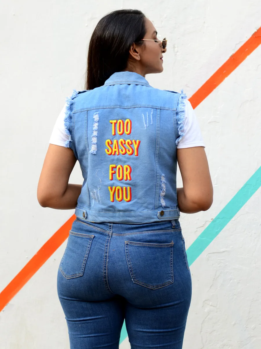 Too Sassy For You Sasswati Denim Jacket